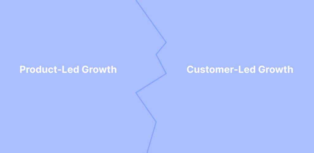 product led growth vs customer led growth