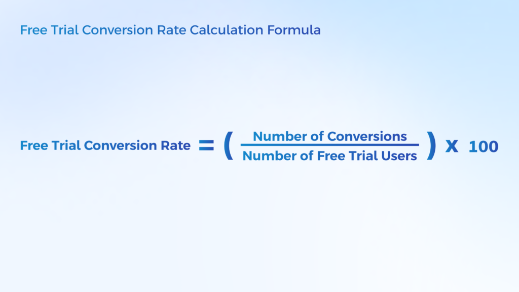 free trial conversion rate calculation formula